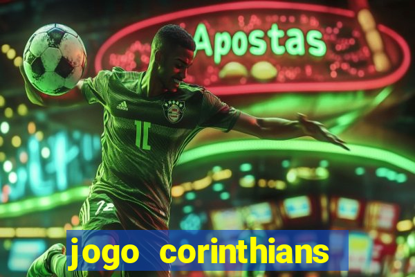 jogo corinthians hoje futemax